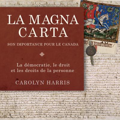 La Magna Carta, son importance pour le Canada 